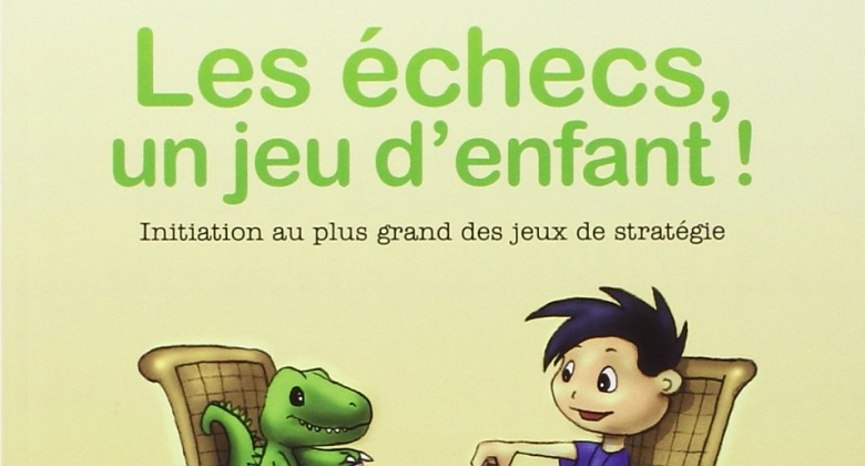 Les échecs, un jeu d'enfant